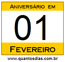 Quantos Dias Para Aniversário Quem Nasceu em 1º de Fevereiro