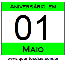 Quantos Dias Para Aniversário Quem Nasceu em 1º de Maio