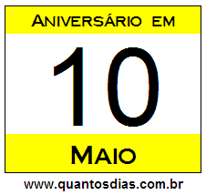 Contagem Regressiva Para Aniversário de Quem Nasceu em 10 de Maio Quantos Dias Para Aniversário Quem Nasceu em 10 de Maio