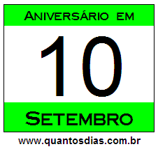 Quantos Dias Para Aniversário Quem Nasceu em 10 de Setembro