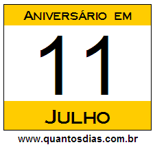 Quantos Dias Para Aniversário Quem Nasceu em 11 de Julho