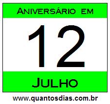 Quantos Dias Para Aniversário Quem Nasceu em 12 de Julho