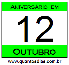 Contagem Regressiva Para Aniversário de Quem Nasceu em 12 de Outubro Quantos Dias Para Aniversário Quem Nasceu em 12 de Outubro