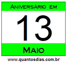 Contagem Regressiva Para Aniversário de Quem Nasceu em 13 de Maio Quantos Dias Para Aniversário Quem Nasceu em 13 de Maio