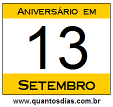 Quantos Dias Para Aniversário Quem Nasceu em 13 de Setembro