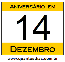 Quantos Dias Para Aniversário Quem Nasceu em 14 de Dezembro