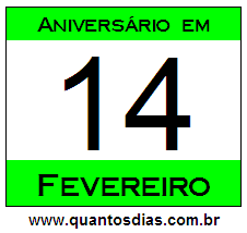 Quantos Dias Para Aniversário Quem Nasceu em 14 de Fevereiro