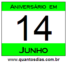 Quantos Dias Para Aniversário Quem Nasceu em 14 de Junho