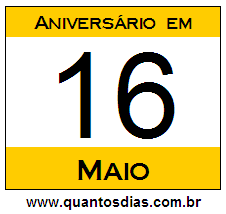 Contagem Regressiva Para Aniversário de Quem Nasceu em 16 de Maio Quantos Dias Para Aniversário Quem Nasceu em 16 de Maio