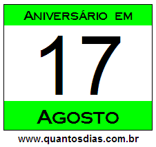 Contagem Regressiva Para Aniversário de Quem Nasceu em 17 de Agosto Quantos Dias Para Aniversário Quem Nasceu em 17 de Agosto