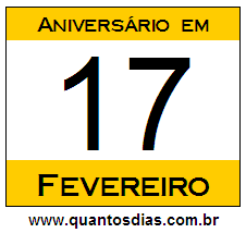 Quantos Dias Para Aniversário Quem Nasceu em 17 de Fevereiro