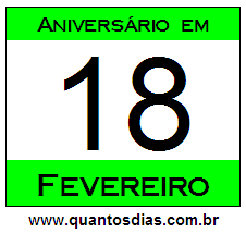 Quantos Dias Para Aniversário Quem Nasceu em 18 de Fevereiro