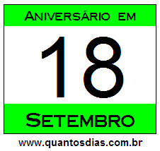 Quantos Dias Para Aniversário Quem Nasceu em 18 de Setembro