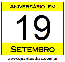 Contagem Regressiva Para Aniversário de Quem Nasceu em 19 de Setembro Quantos Dias Para Aniversário Quem Nasceu em 19 de Setembro