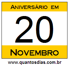 Contagem Regressiva Para Aniversário de Quem Nasceu em 20 de Novembro Quantos Dias Para Aniversário Quem Nasceu em 20 de Novembro