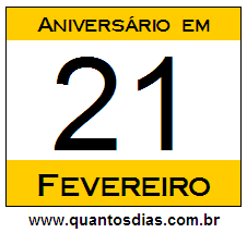 Contagem Regressiva Para Aniversário de Quem Nasceu em 21 de Fevereiro Quantos Dias Para Aniversário Quem Nasceu em 21 de Fevereiro