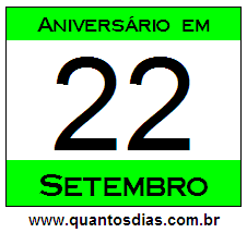 Quantos Dias Para Aniversário Quem Nasceu em 22 de Setembro