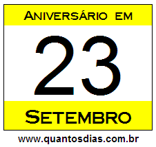 Quantos Dias Para Aniversário Quem Nasceu em 23 de Setembro