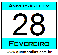 Contagem Regressiva Para Aniversário de Quem Nasceu em 28 de Fevereiro Quantos Dias Para Aniversário Quem Nasceu em 28 de Fevereiro