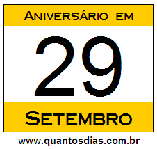 Quantos Dias Para Aniversário Quem Nasceu em 29 de Setembro