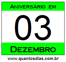 Quantos Dias Para Aniversário Quem Nasceu em 3 de Dezembro