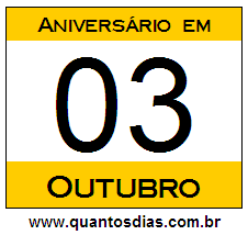 Contagem Regressiva Para Aniversário de Quem Nasceu em 3 de Outubro Quantos Dias Para Aniversário Quem Nasceu em 3 de Outubro