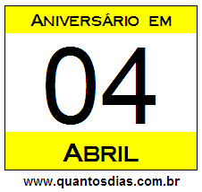Contagem Regressiva Para Aniversário de Quem Nasceu em 4 de Abril Quantos Dias Para Aniversário Quem Nasceu em 4 de Abril