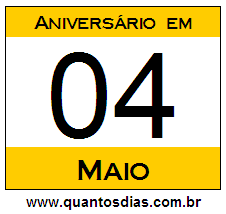 Quantos Dias Para Aniversário Quem Nasceu em 4 de Maio