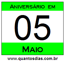 Quantos Dias Para Aniversário Quem Nasceu em 5 de Maio