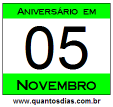 Quantos Dias Para Aniversário Quem Nasceu em 5 de Novembro