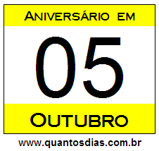 Quantos Dias Para Aniversário Quem Nasceu em 5 de Outubro