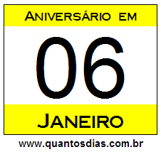 Contagem Regressiva Para Aniversário de Quem Nasceu em 6 de Janeiro Quantos Dias Para Aniversário Quem Nasceu em 6 de Janeiro