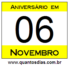 Contagem Regressiva Para Aniversário de Quem Nasceu em 6 de Novembro Quantos Dias Para Aniversário Quem Nasceu em 6 de Novembro