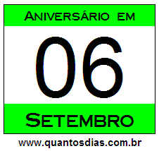 Contagem Regressiva Para Aniversário de Quem Nasceu em 6 de Setembro Quantos Dias Para Aniversário Quem Nasceu em 6 de Setembro