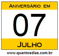 Quantos Dias Para Aniversário Quem Nasceu em 7 de Julho