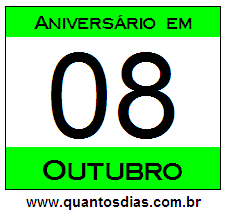 Contagem Regressiva Para Aniversário de Quem Nasceu em 8 de Outubro Quantos Dias Para Aniversário Quem Nasceu em 8 de Outubro