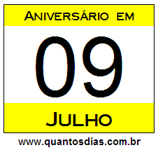 Quantos Dias Para Aniversário Quem Nasceu em 9 de Julho